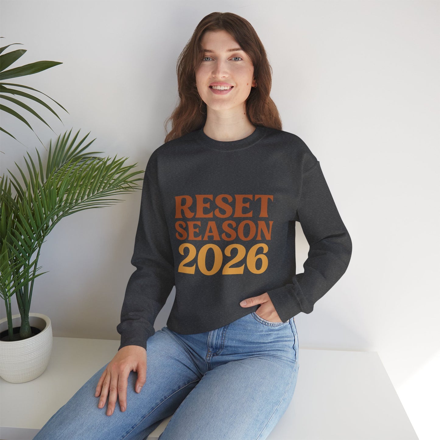 Reset Season 2026 Crewneck Sweatshirt — Motivational New Year Pullover
