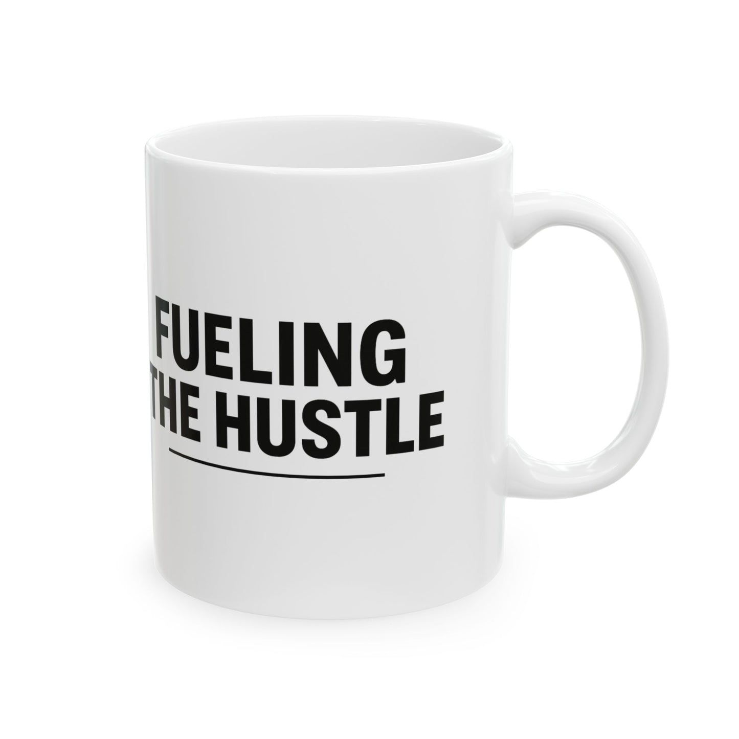 Humor-Inspired Coffee Mug - "Fueling the Hustle" - Perfect for Daily Motivation