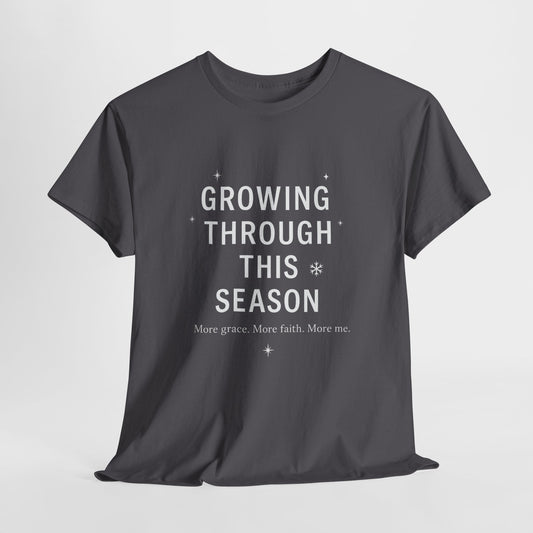 Growing Through This Season Unisex Tee