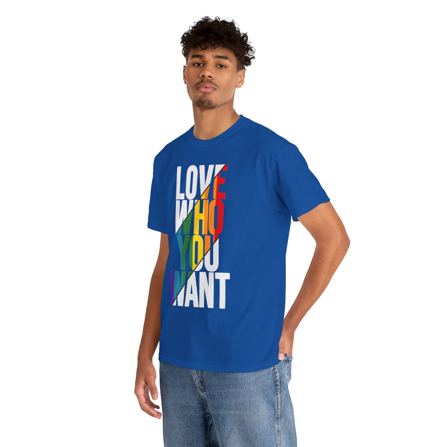 T-Shirt Love Who You Want