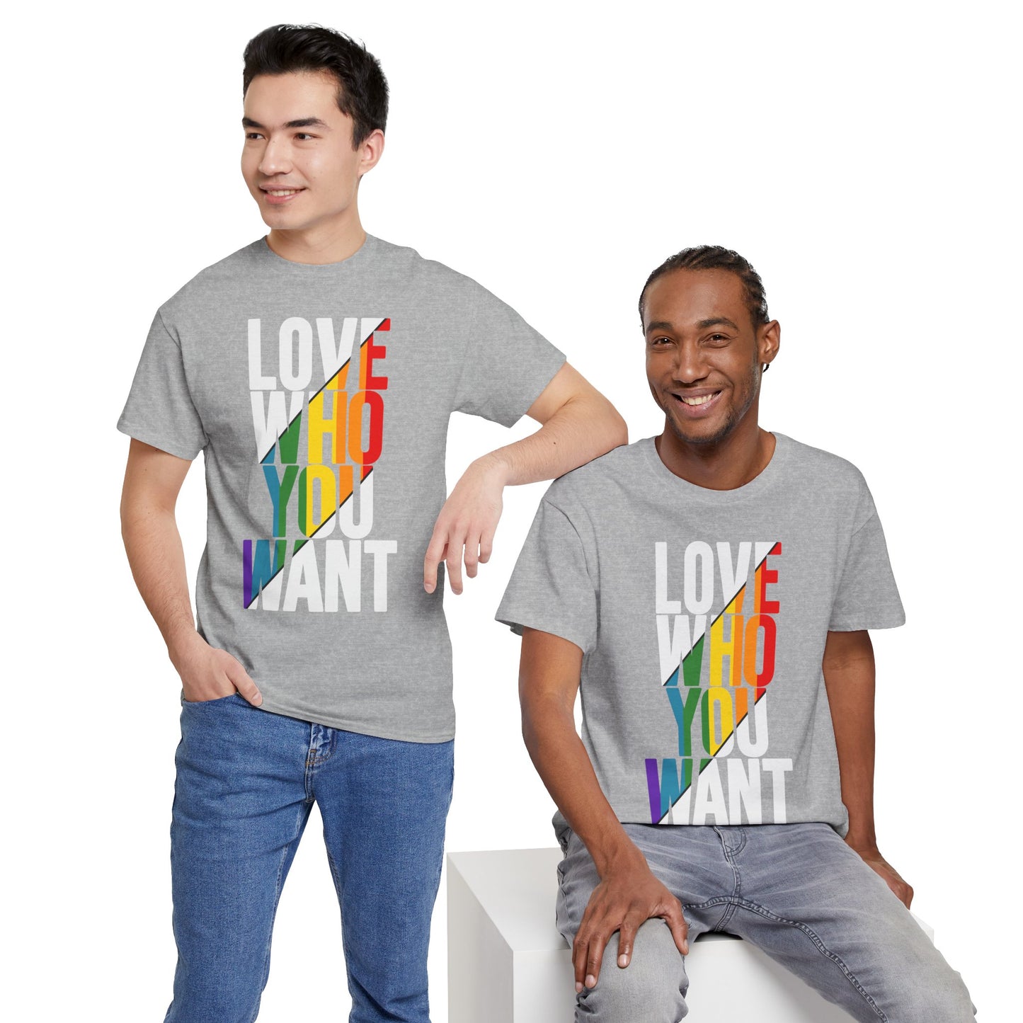 T-Shirt Love Who You Want