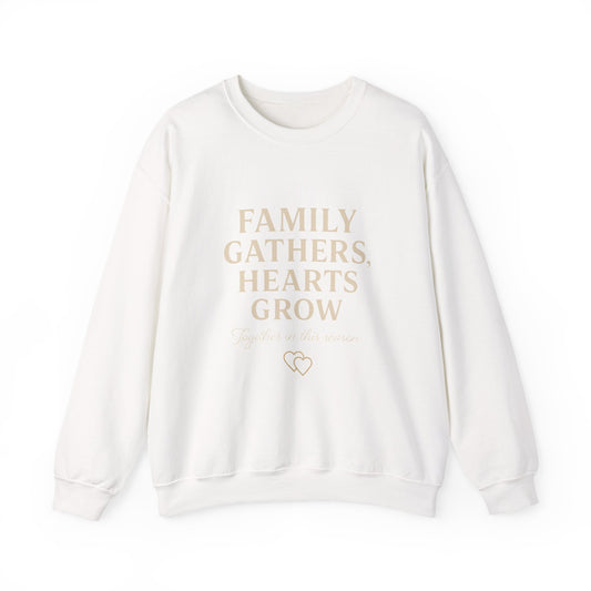 Family Gathers Hearts Grow Sweatshirt
