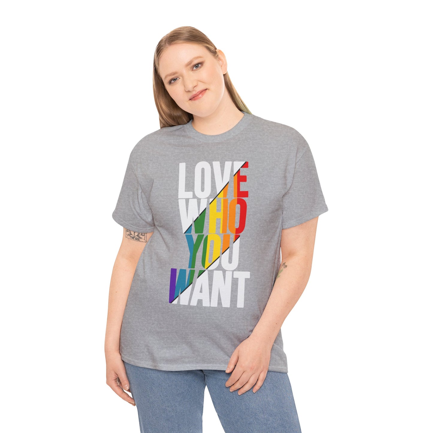 T-Shirt Love Who You Want