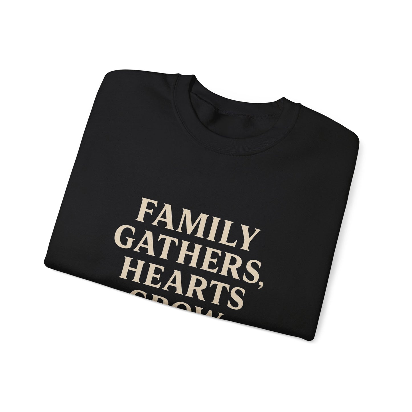 Family Gathers Hearts Grow Sweatshirt