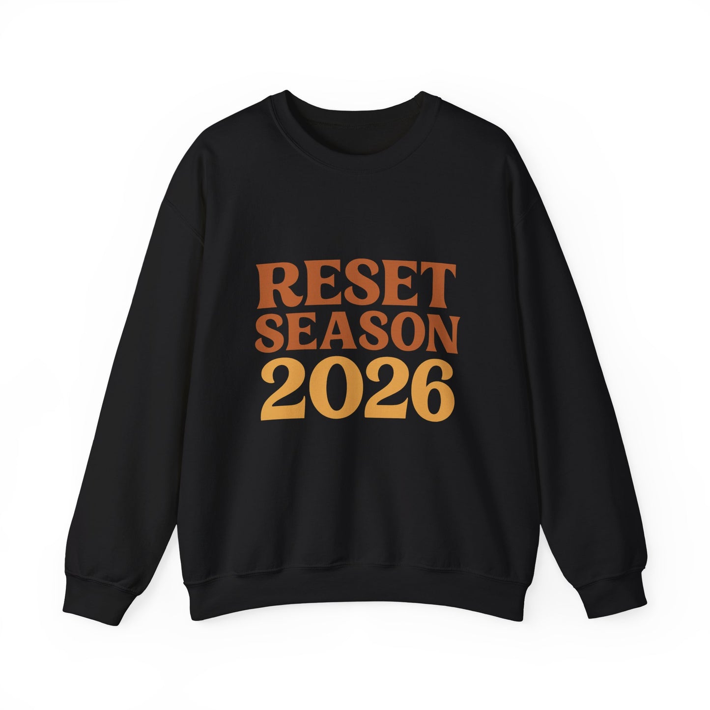 Reset Season 2026 Crewneck Sweatshirt — Motivational New Year Pullover