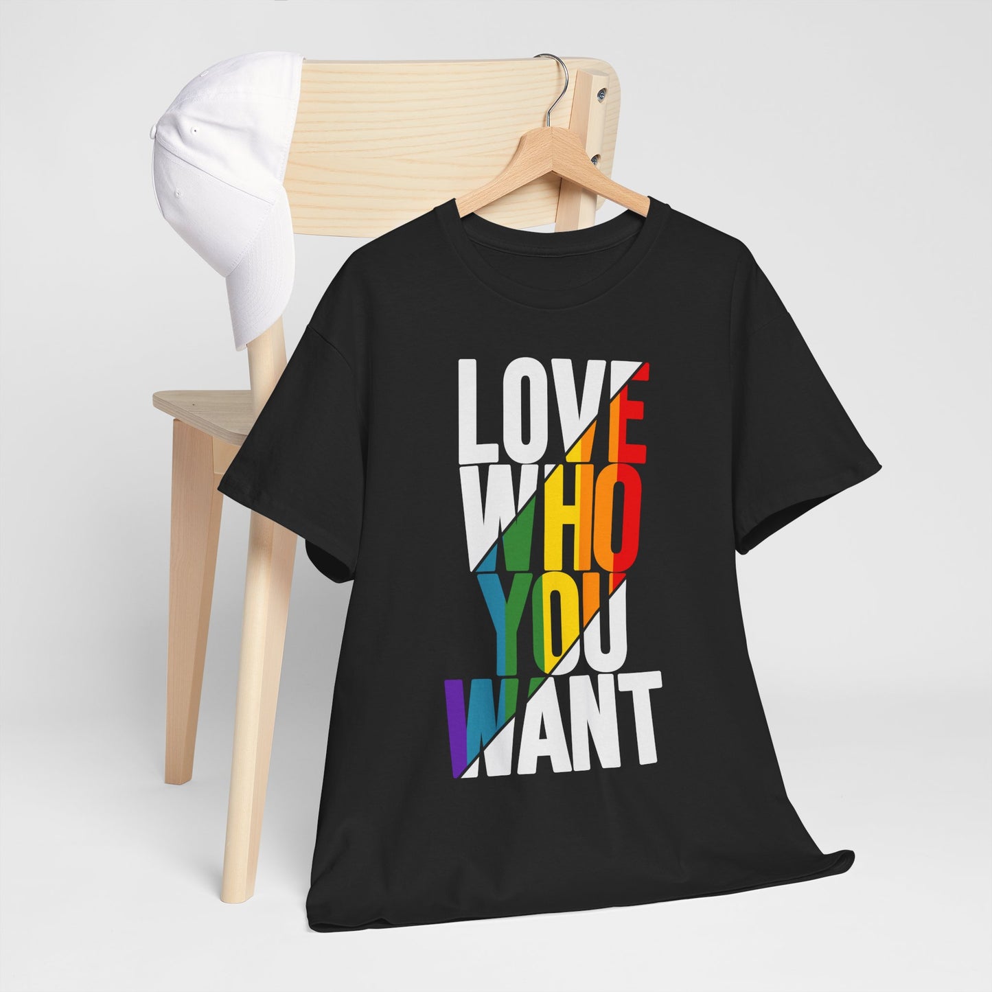 T-Shirt Love Who You Want