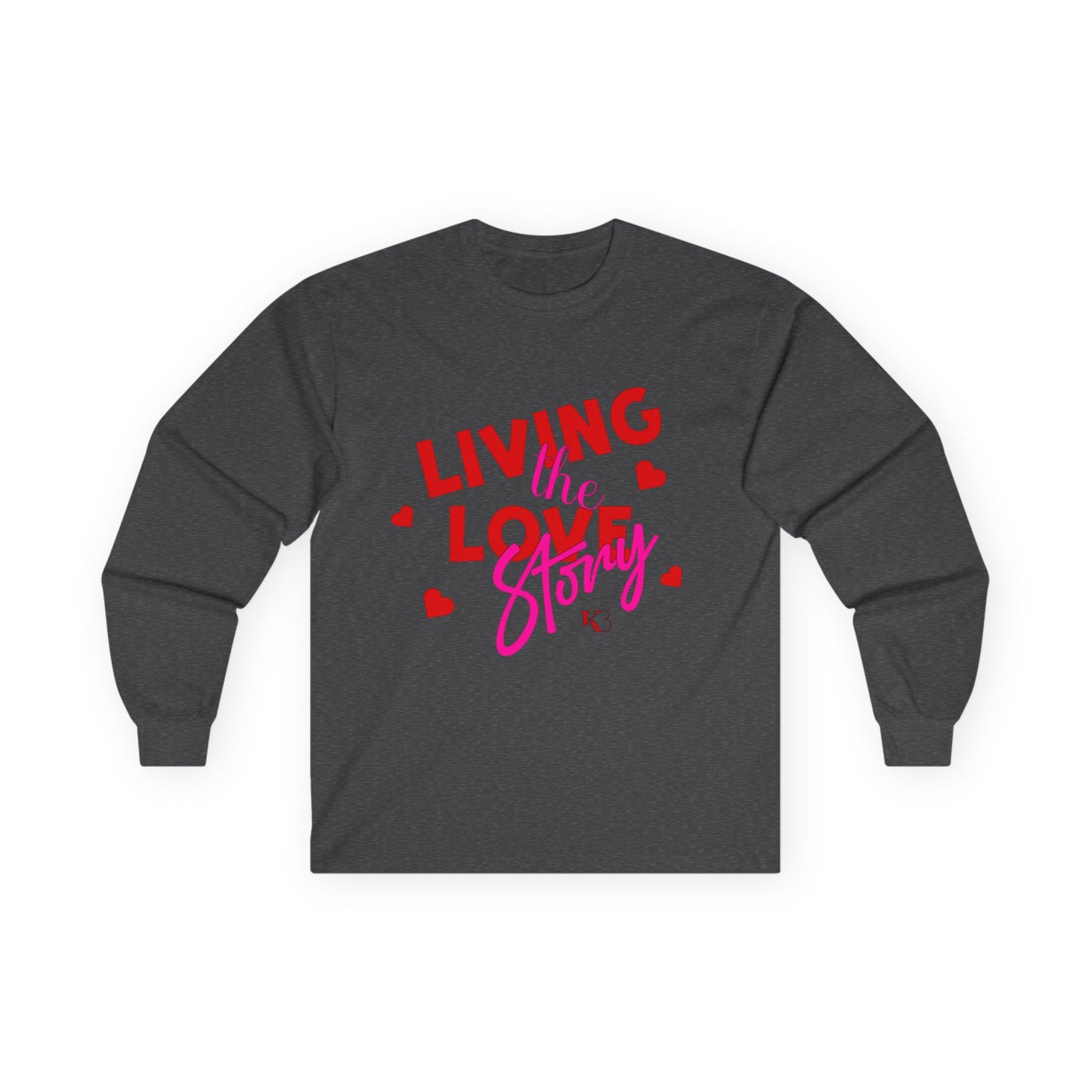 Long Sleeve Tee — "Living the Love Story" Heart Graphic Valentine's Shirt