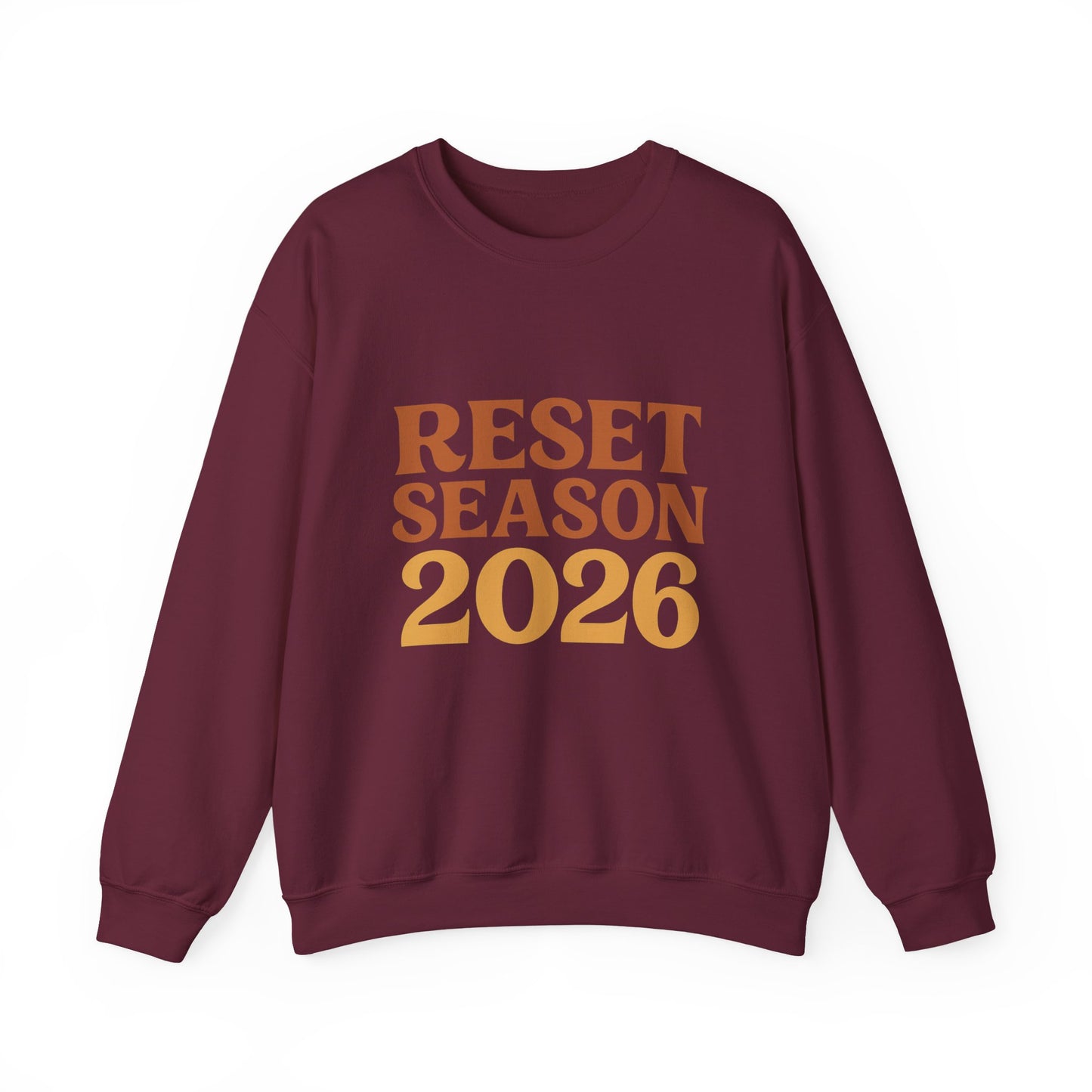 Reset Season 2026 Crewneck Sweatshirt — Motivational New Year Pullover