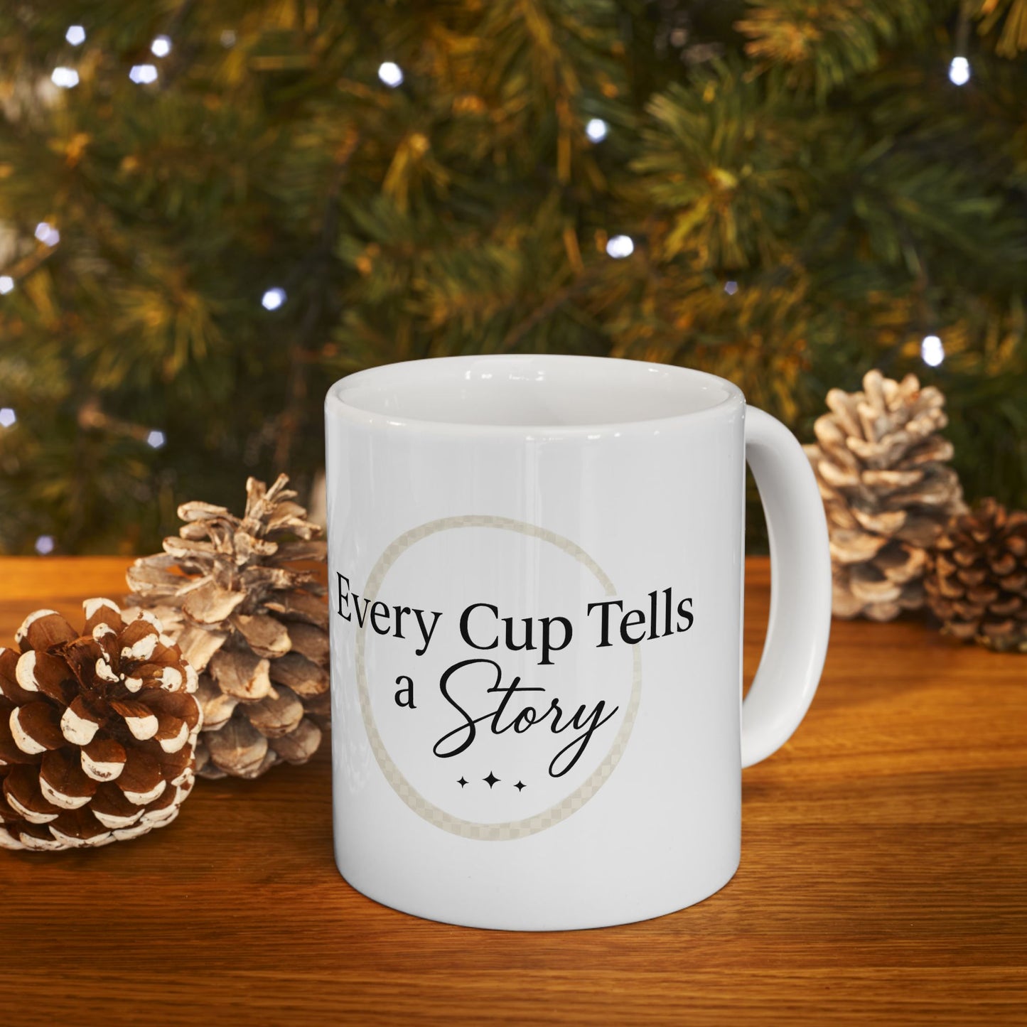 Inspirational Ceramic Mug - Every Cup is a Story (11oz & 15oz)