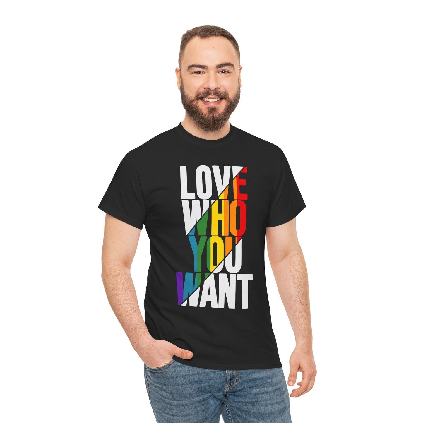 T-Shirt Love Who You Want