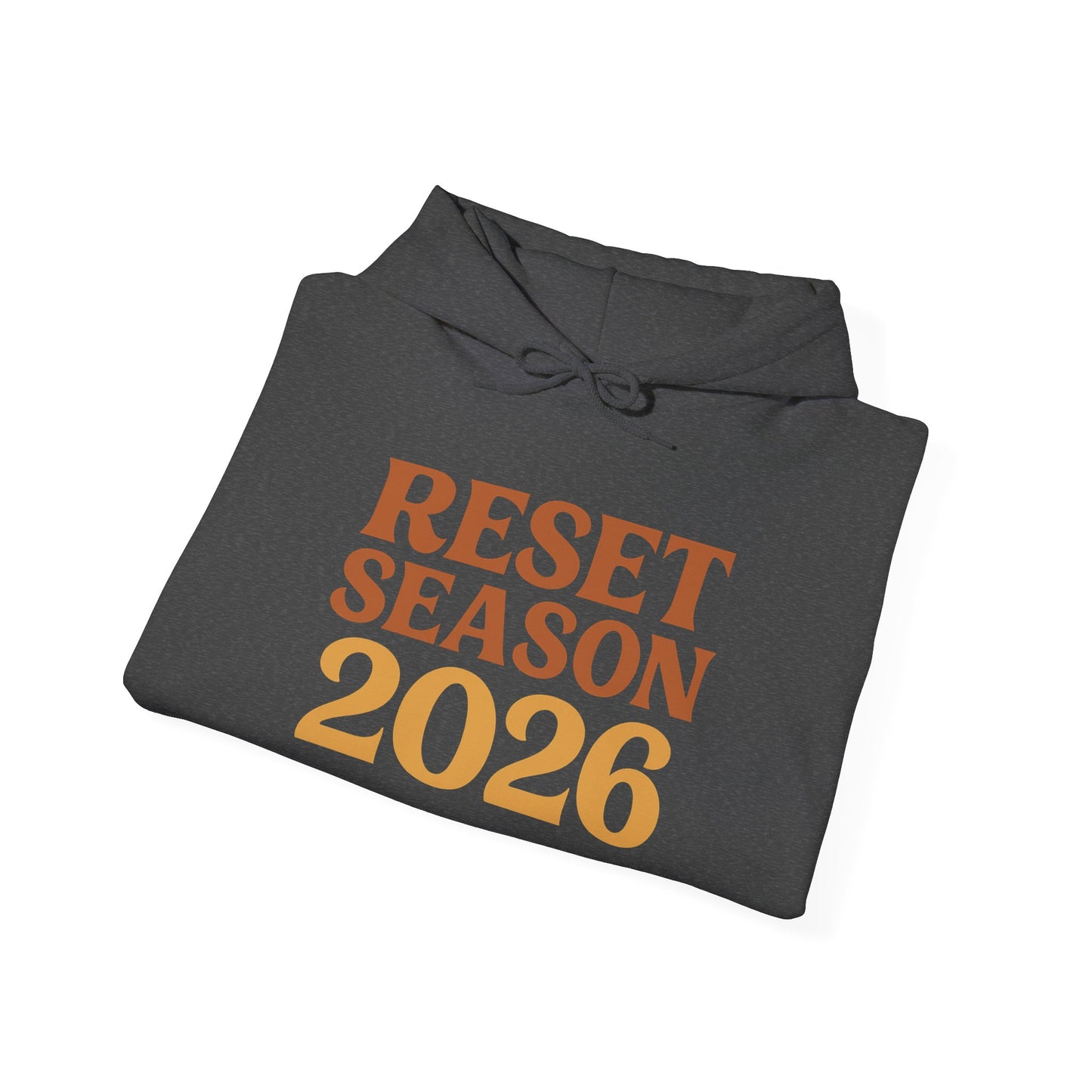 Reset Season 2026 Hoodie — Motivational New Year Pullover