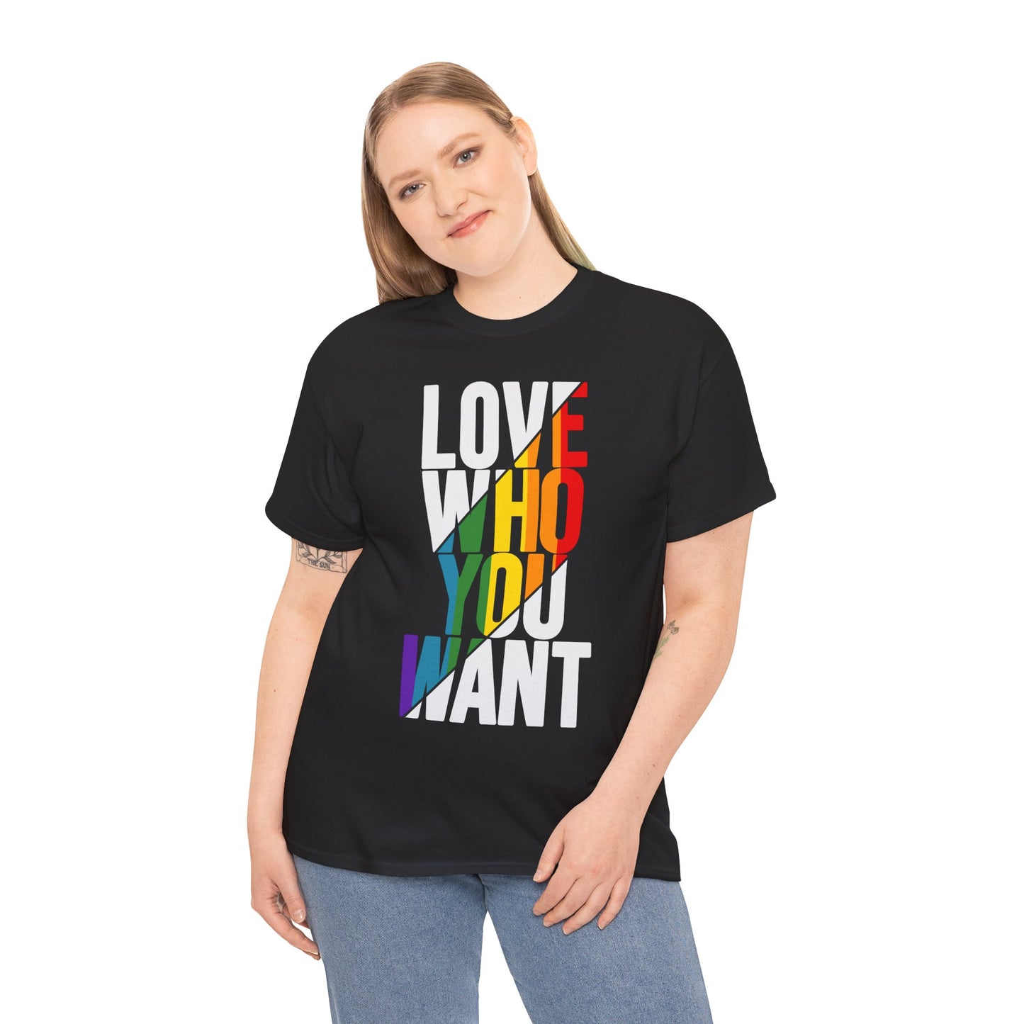 T-Shirt Love Who You Want