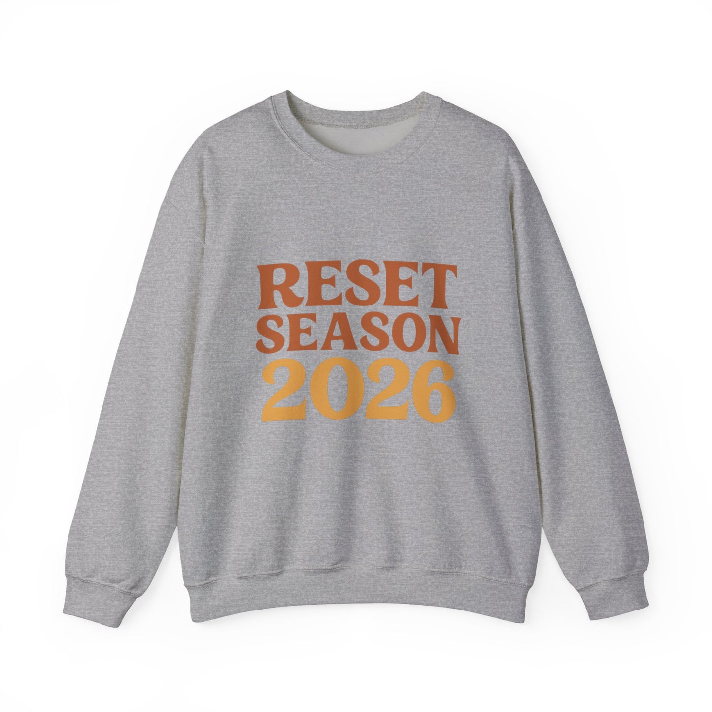 Reset Season 2026 Crewneck Sweatshirt — Motivational New Year Pullover