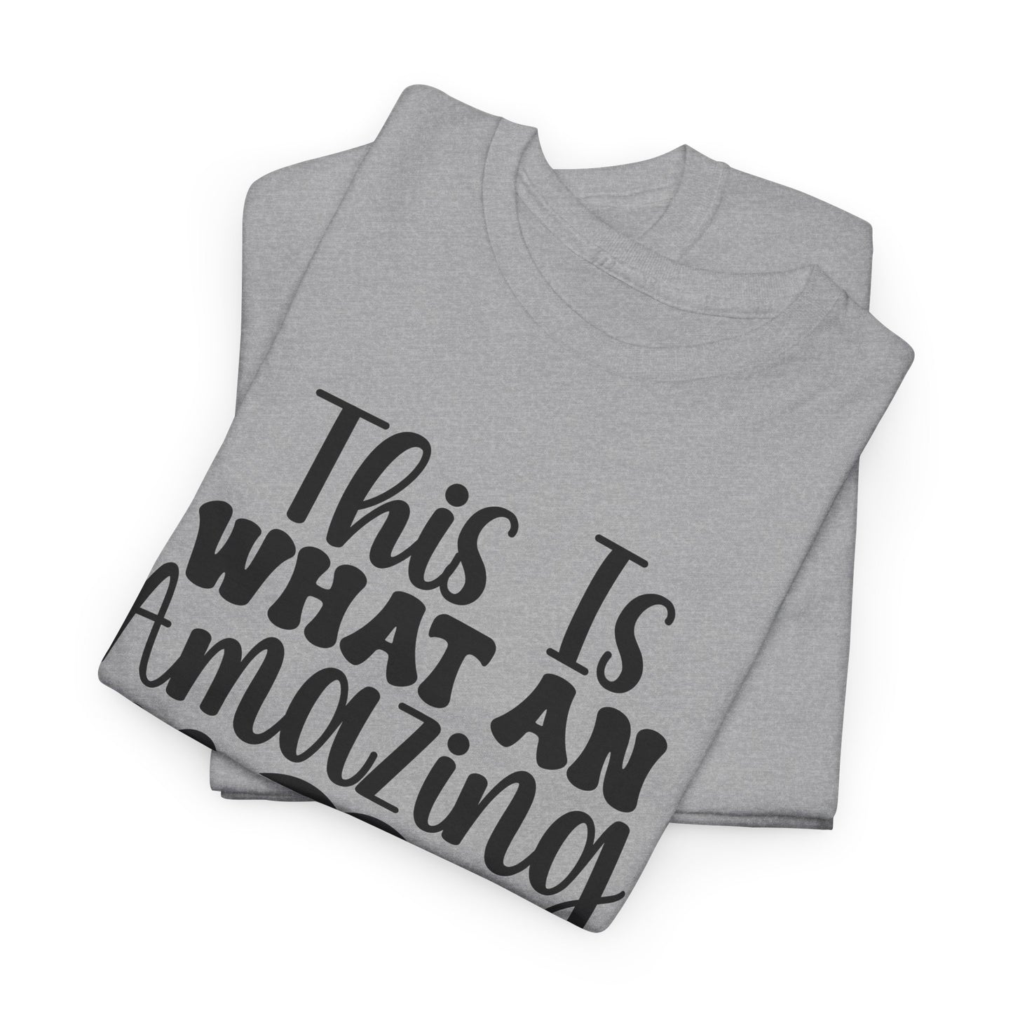 T-Shirt - This Is What An Amazing Dad - Father's Day Gift