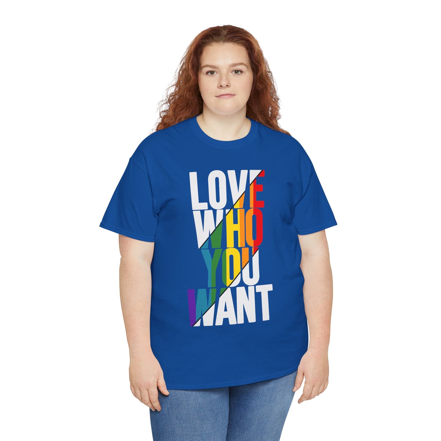 T-Shirt Love Who You Want