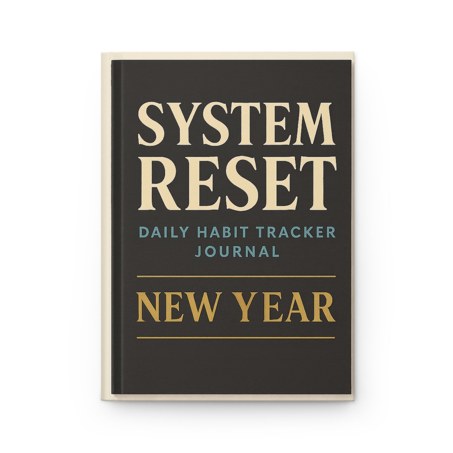 System Reset Hardcover Journal — New Year Daily Habit Tracker