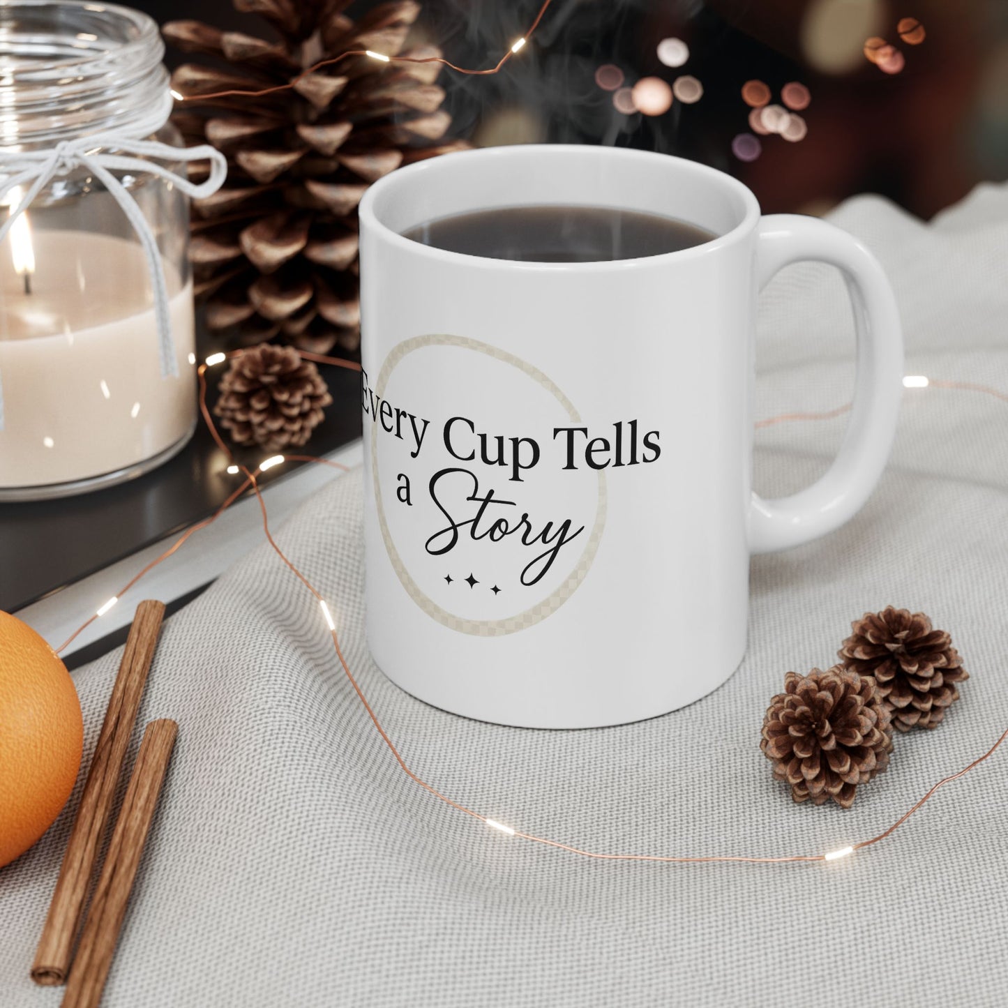 Inspirational Ceramic Mug - Every Cup is a Story (11oz & 15oz)