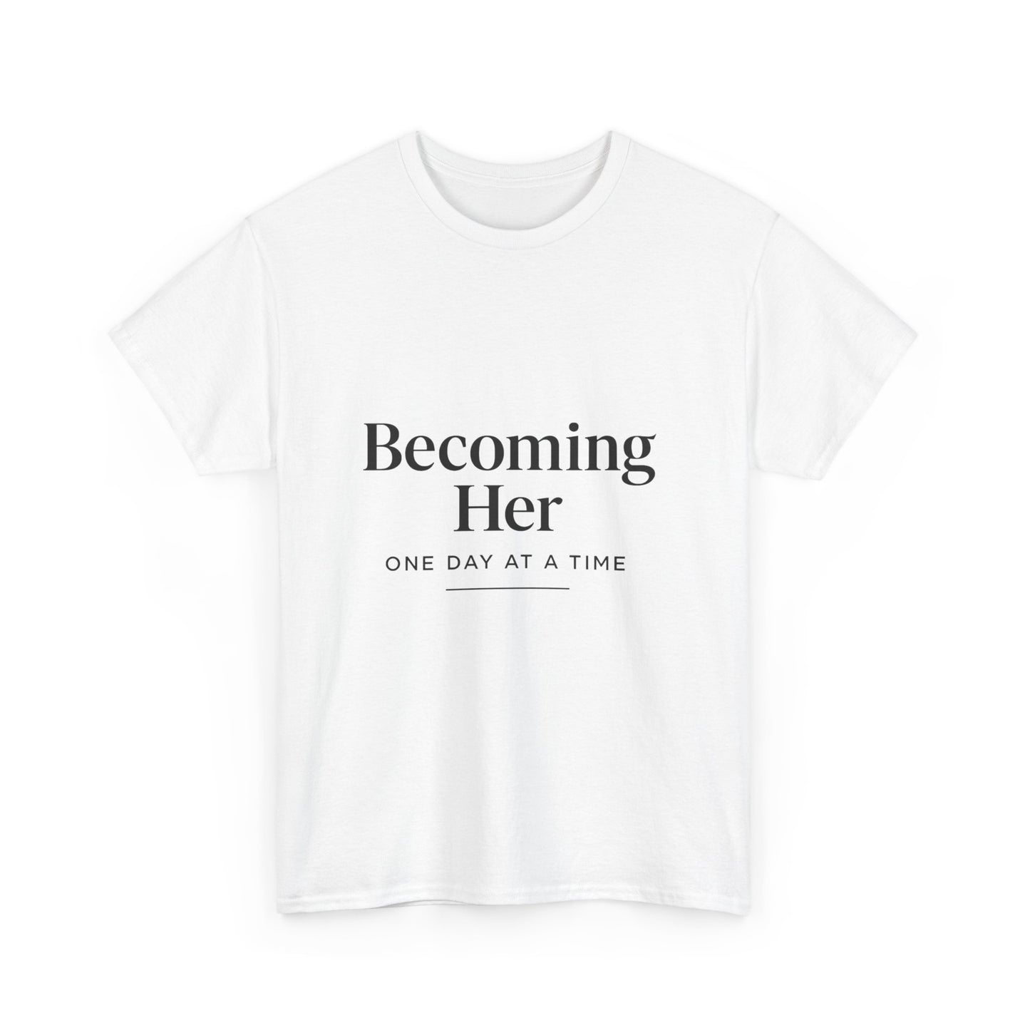 Becoming Her Unisex Heavy Cotton Tee - Inspiring Motivational T-Shirt