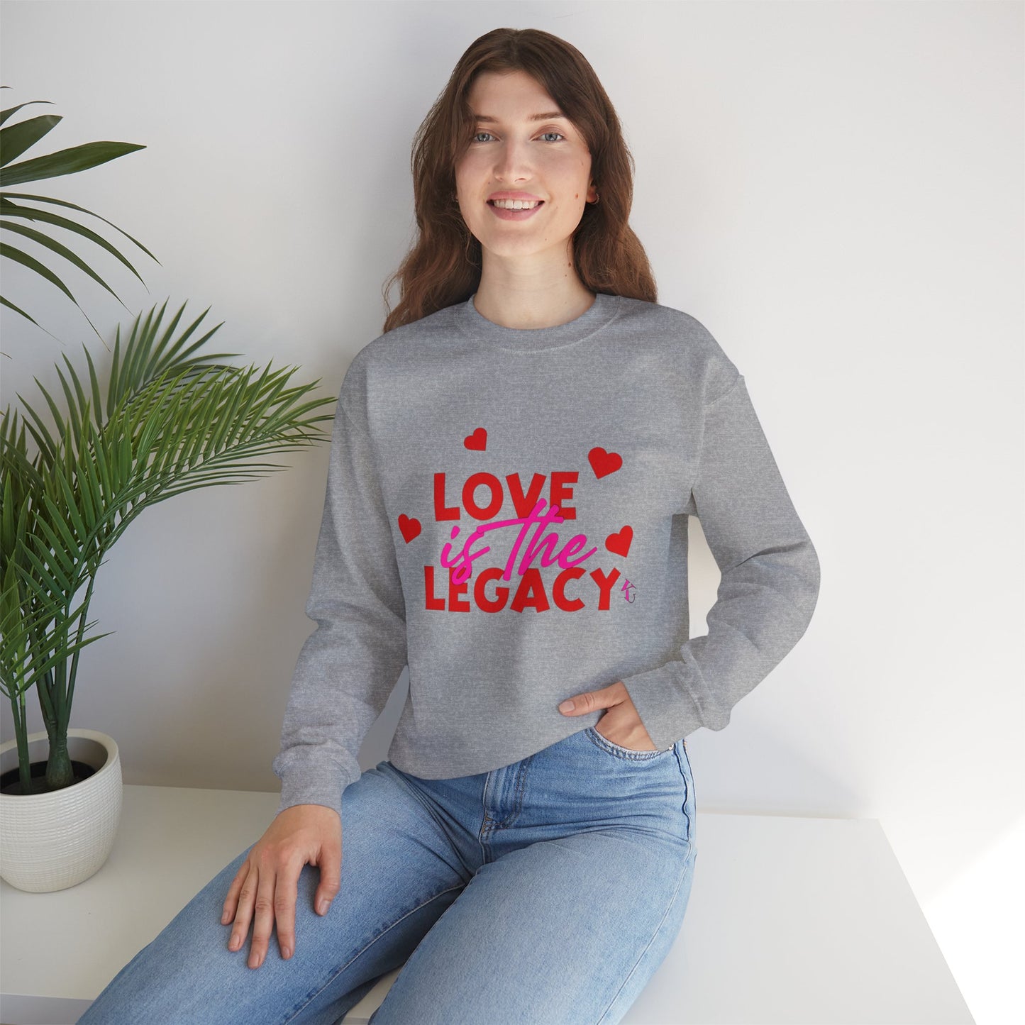 Crewneck Sweatshirt — "Love Is The Legacy" Valentine's Heart Graphic