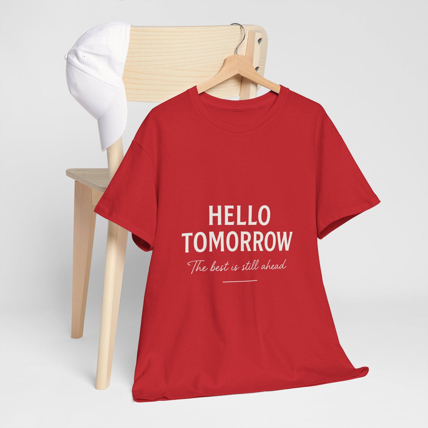 T-Shirt: Hello Tomorrow The Best Is Still Ahead Unisex Heavy Cotton Tee