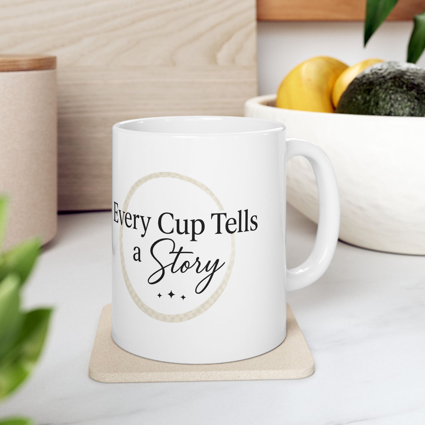 Inspirational Ceramic Mug - Every Cup is a Story (11oz & 15oz)