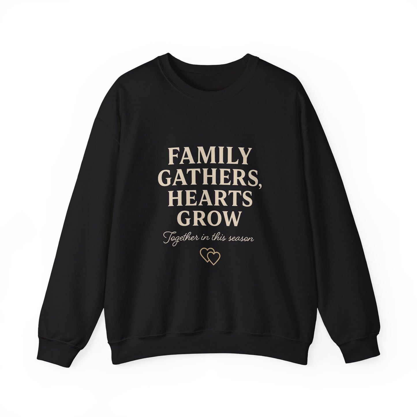 Family Gathers Hearts Grow Sweatshirt
