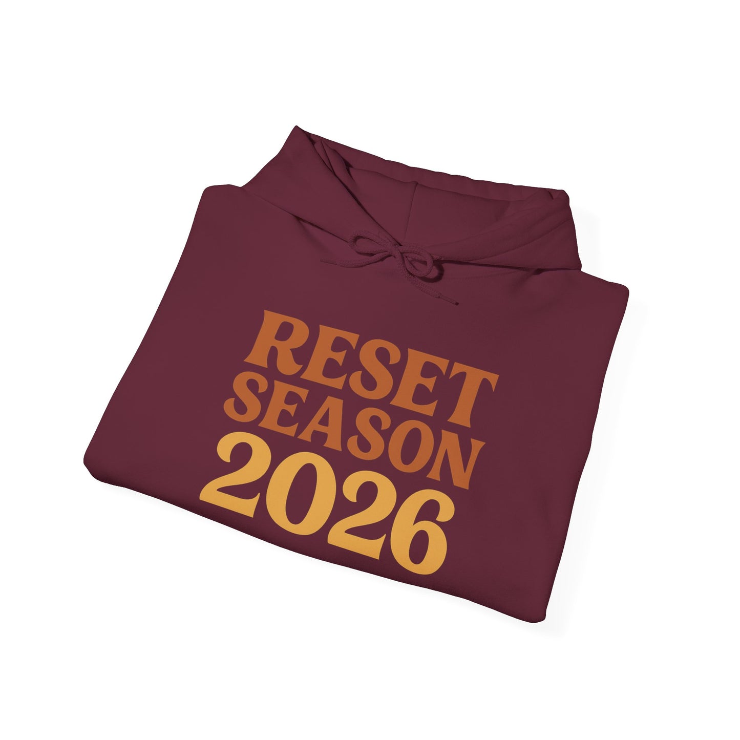 Reset Season 2026 Hoodie — Motivational New Year Pullover
