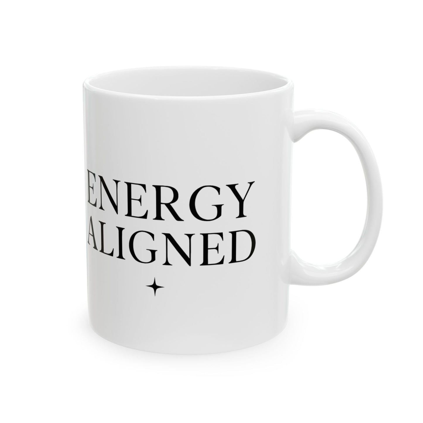 Energy Aligned Ceramic Mug — Inspirational Coffee Cup (11oz & 15oz)