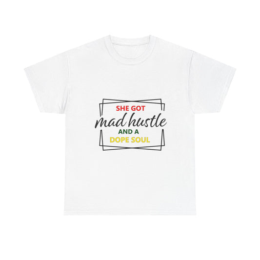 Tee She Got Mad Hustle Unisex Cotton