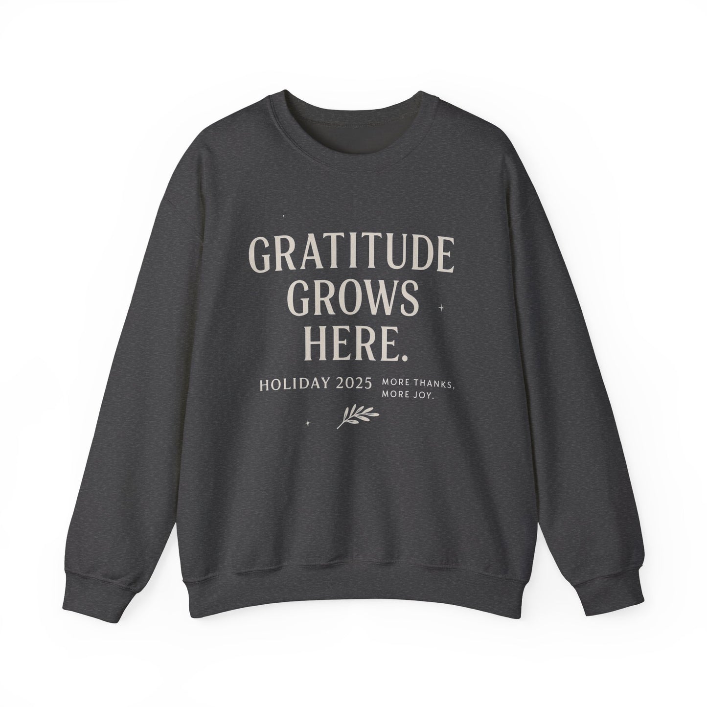 Gratitude Grows Here Sweatshirt