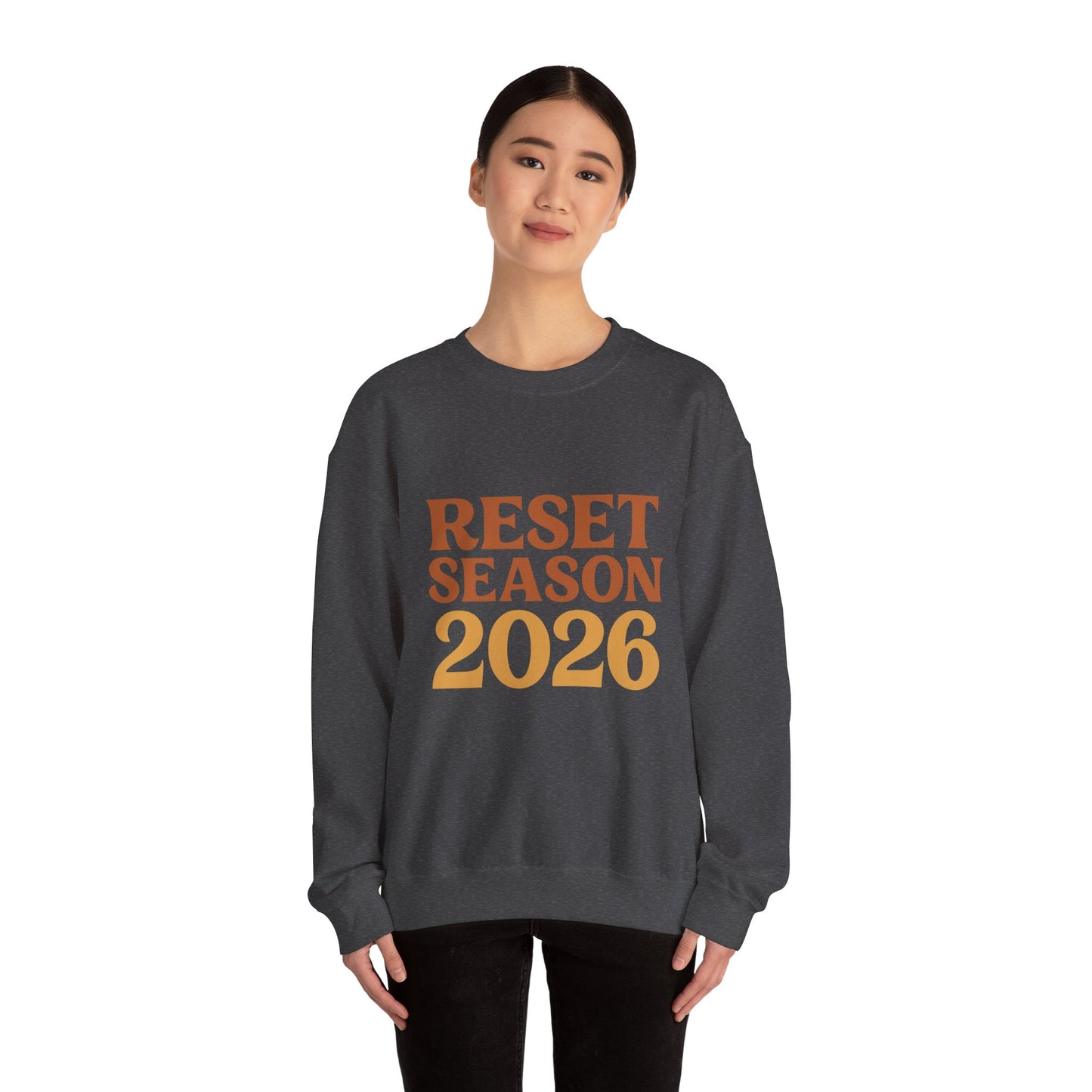 Reset Season 2026 Crewneck Sweatshirt — Motivational New Year Pullover