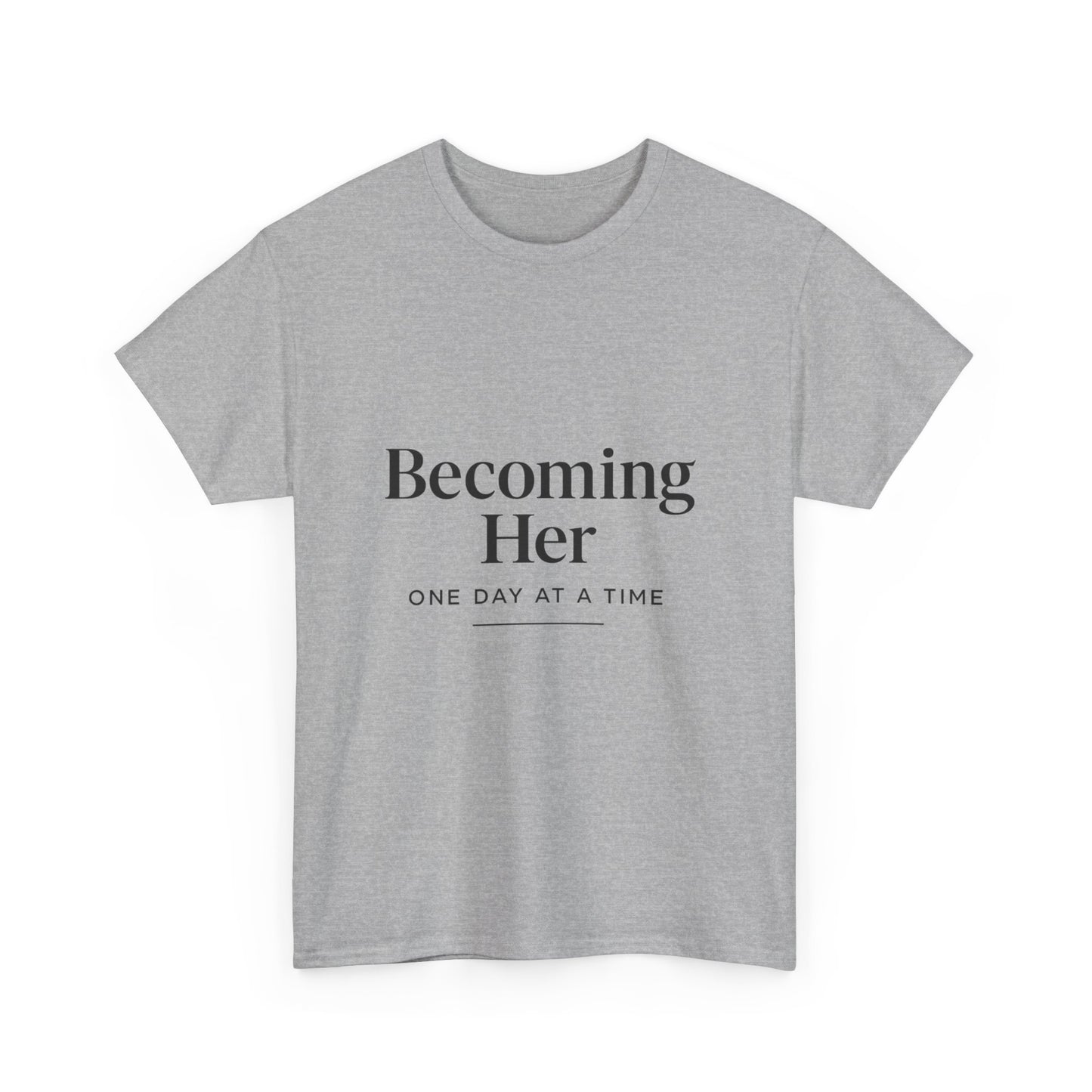 Becoming Her Unisex Heavy Cotton Tee - Inspiring Motivational T-Shirt