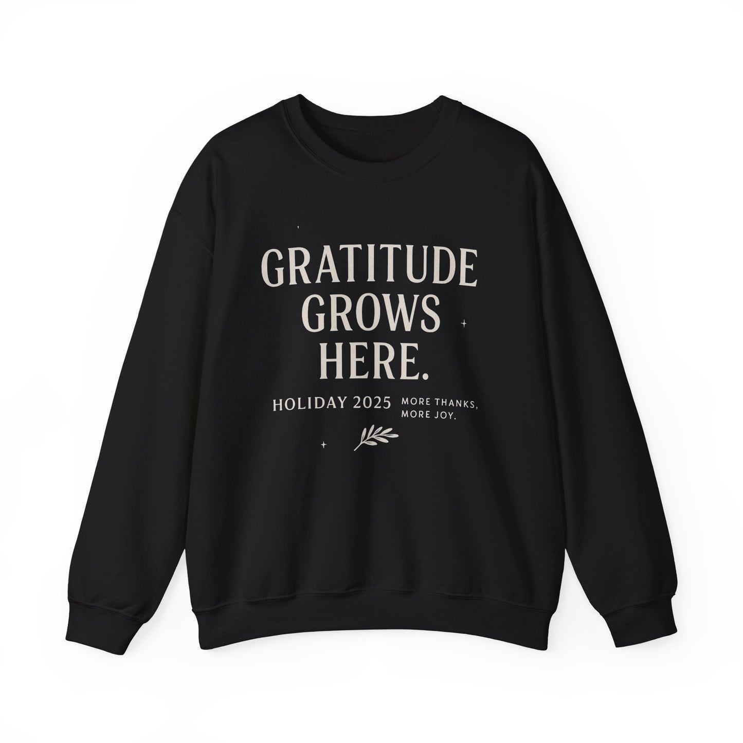Gratitude Grows Here Sweatshirt
