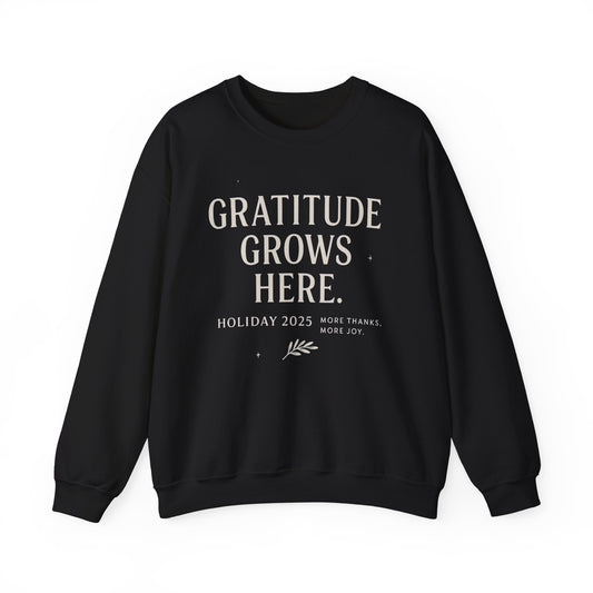 Gratitude Grows Here Sweatshirt