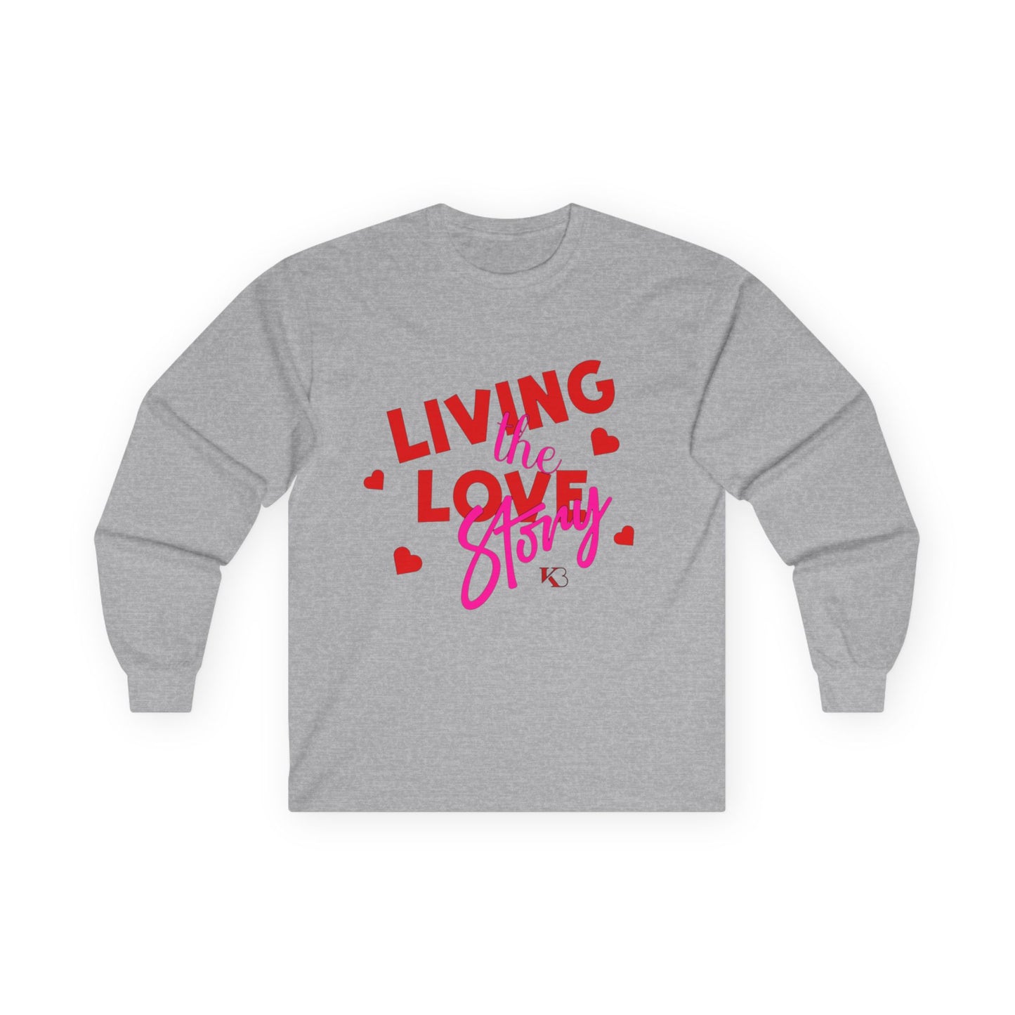 Long Sleeve Tee — "Living the Love Story" Heart Graphic Valentine's Shirt