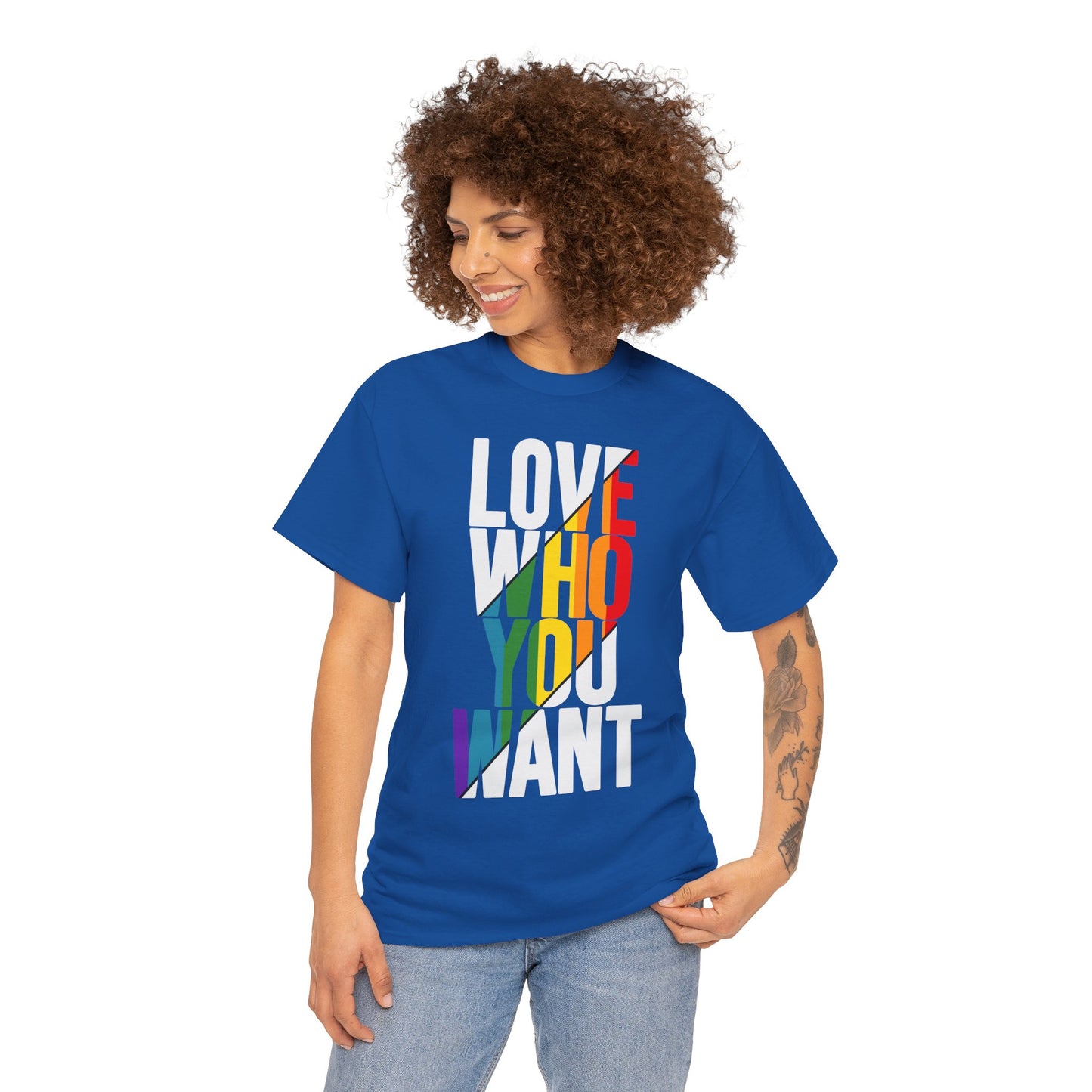 T-Shirt Love Who You Want
