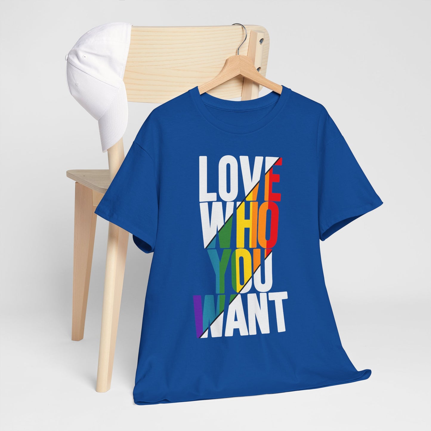 T-Shirt Love Who You Want