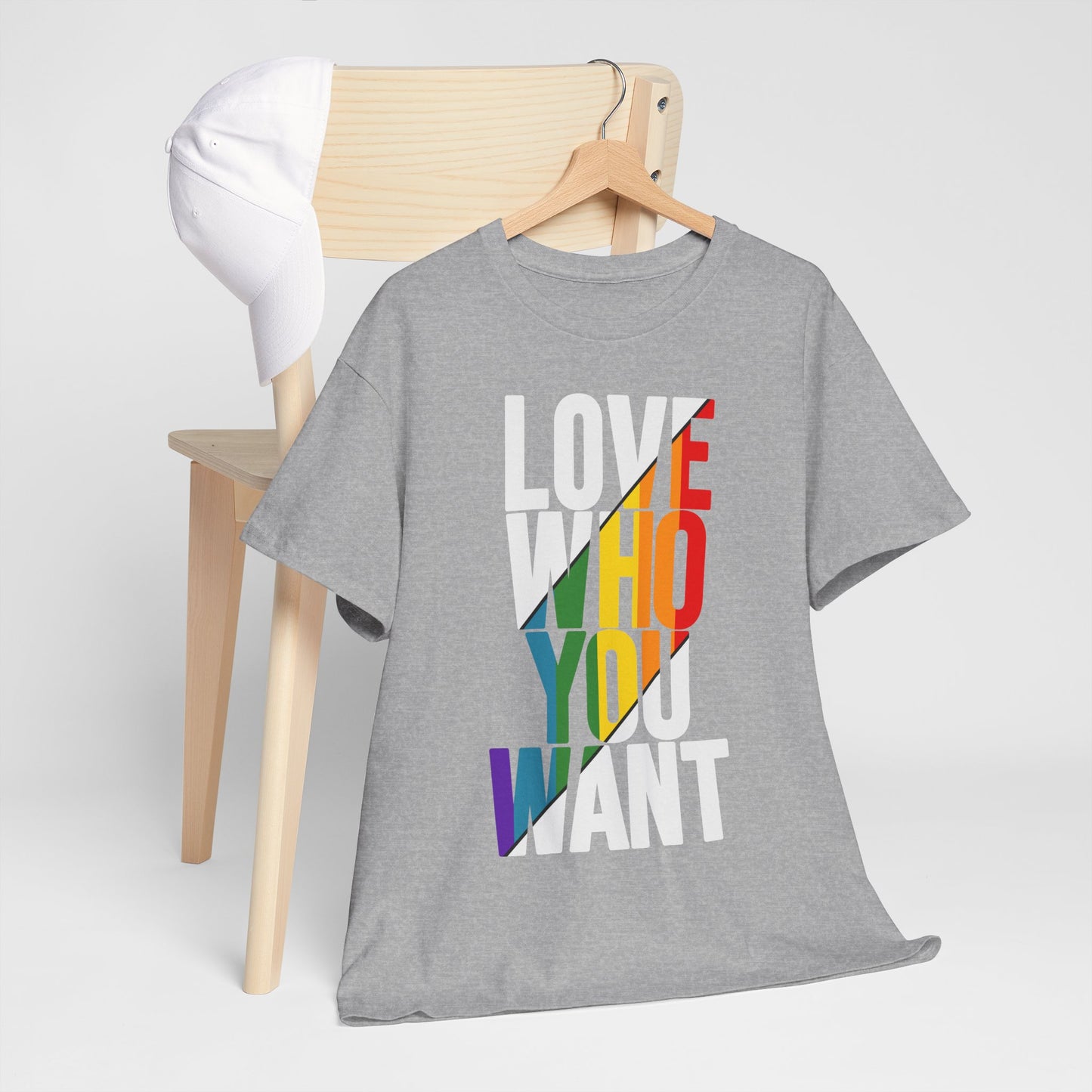 T-Shirt Love Who You Want