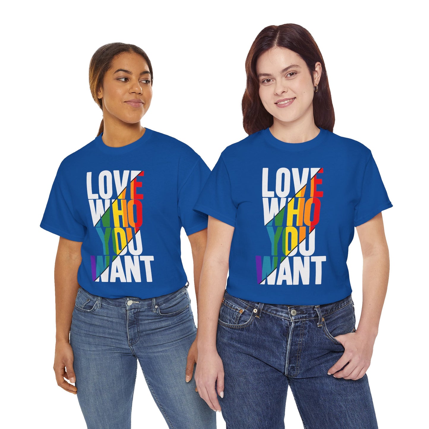 T-Shirt Love Who You Want