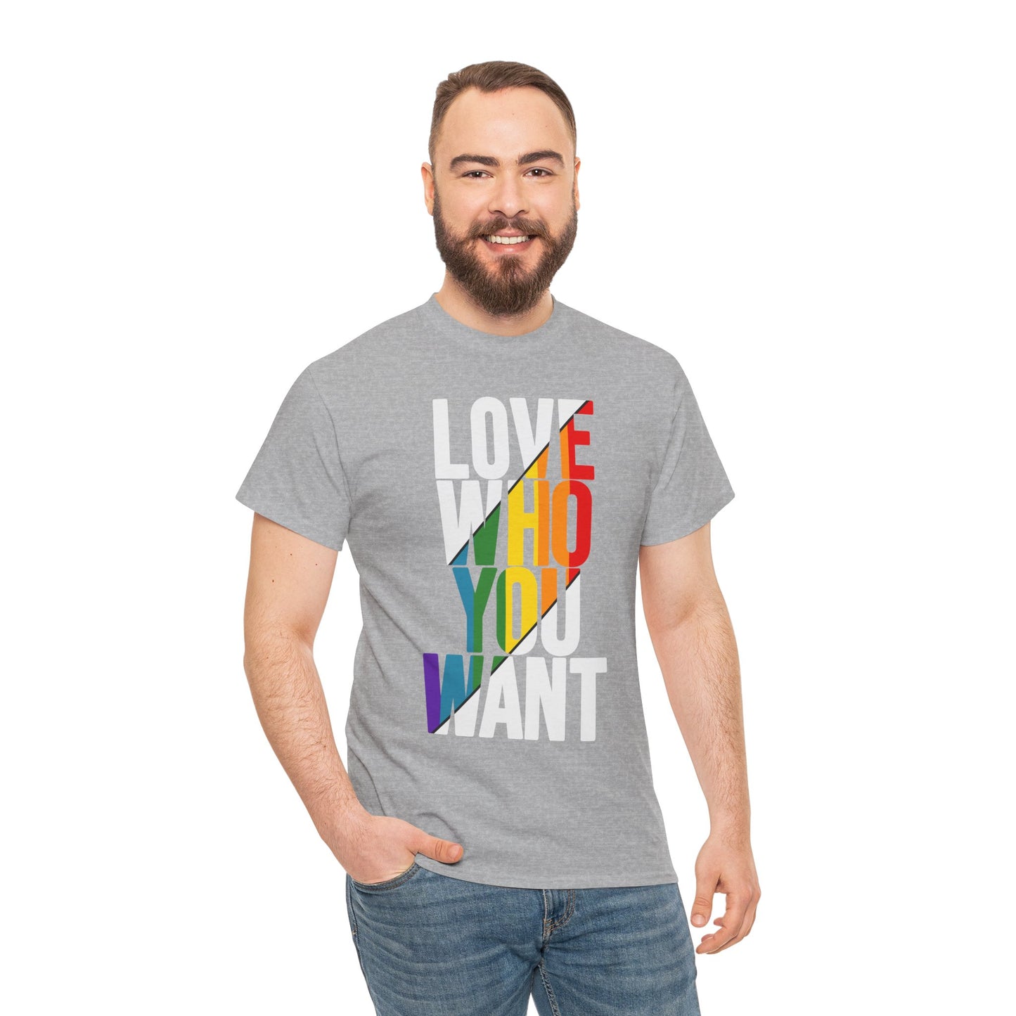 T-Shirt Love Who You Want